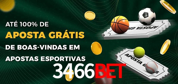 3466bet Ate 100% de Aposta Gratis